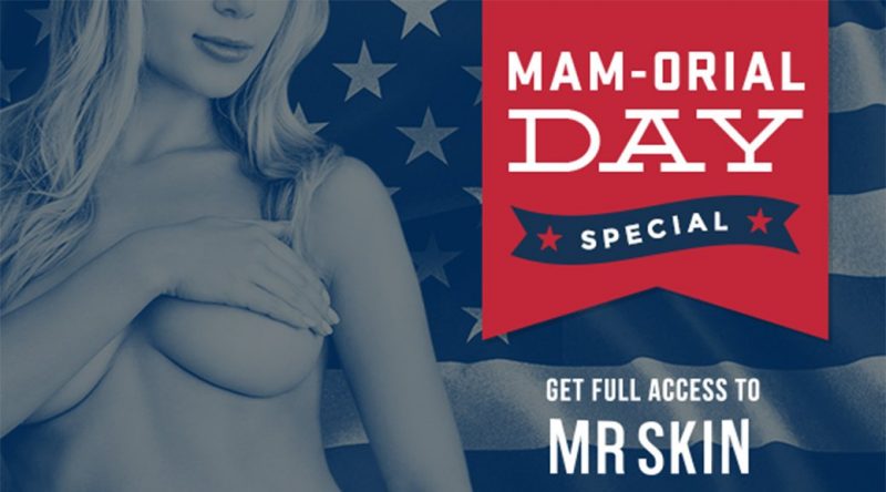 Mr Skin’s Mam-Orial Day Special