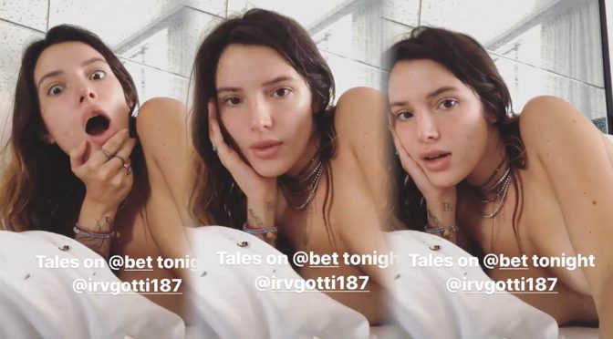 Bella Thorne – Topless in Bed Video