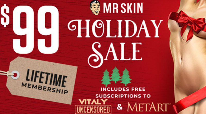 Mr Skin’s 2019 Holiday Lifetime Offer!