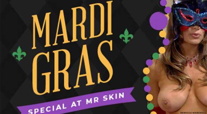 Mr Skin’s Mardi Gras Deal!
