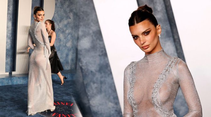 Braless Beauty: Emily Ratajkowski’s Nipslip and Perfect Ass Steals the Show at Vanity Fair Oscar Party