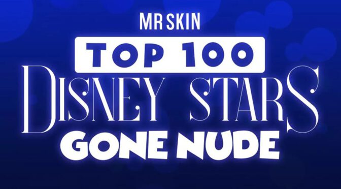 Top 100 Disney Stars Gone Nude