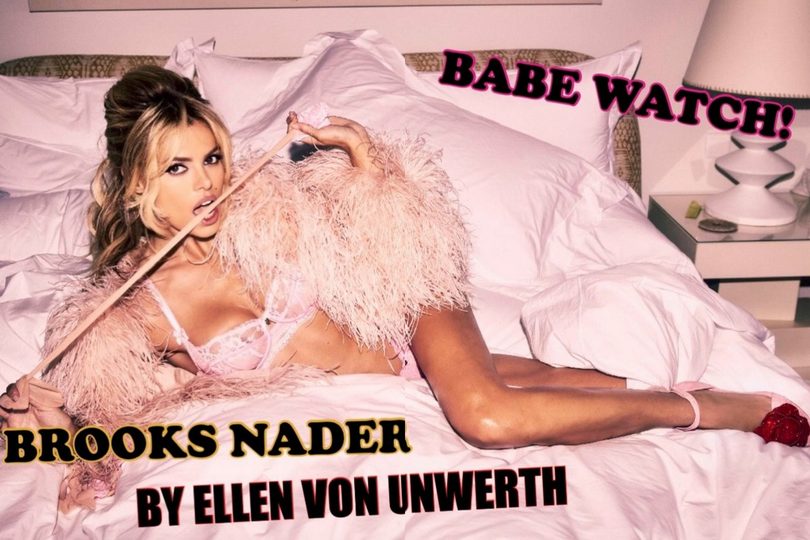 Brooks Nader Babe Watch Von Magazine Sexy Boobs